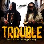 cover: Excel Black & Young Garvey - Trouble