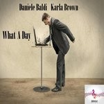 cover: Daniele Baldi|Karla Brown - What A Day