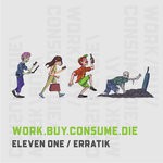 cover: 111 (eleven One) - Work.Buy.Consume.Die (Explicit)