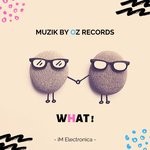 cover: Muzik By Oz - What!