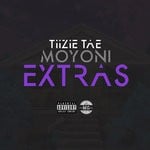 cover: Moyoni|Tiizie Tae - Extras