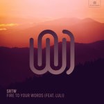 cover: Luli|Srtw - Fire To Your Words