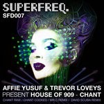 cover: Affie Yusuf|House Of 909|Trevor Loveys - Chant (Remixes)