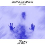 cover: Svnhose & Oddeez - Get Em