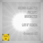 cover: Greidor Allmaster|Modemaster - Law Of Iceberg (Arenaclub Mix)