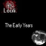 cover: Louk - The Early Years (Edits)