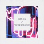 cover: Pity Sex - White Hot Moon