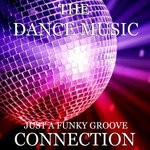 cover: The Dance Music Connection - Just A Funky Groove