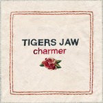 cover: Tigers Jaw - Charmer