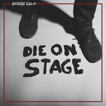 cover: Hostage Calm - Die On Stage