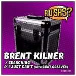 cover: Brent Kilner - Searching/I Just Cant