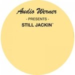 cover: Audio Werner - Still Jackin'