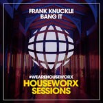 cover: Frank Knuckle - Bang It (House Mix)