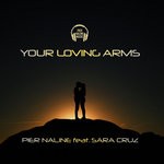 cover: Pier Naline|Sara Cruz - Your Loving Arms