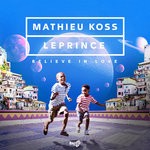 cover: Leprince|Mathieu Koss - Believe In Love