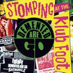 cover: Demented Are Go - Stomping At The Klub Foot