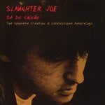 cover: Slaughter Joe - Ze Do Caixao: The Complete Creation & Kaleidoscope Recordings