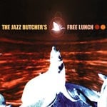 cover: The Jazz Butcher - The Jazz Butcher's Free Lunch