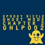 cover: Spooky Bizzle - Ghost Mode: Chapter 2