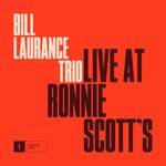 cover: Bill Laurance Trio - Live At Ronnie Scott's