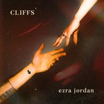 cover: Ezra Jordan - Cliffs