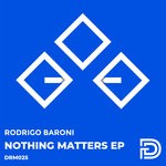 cover: Rodrigo Baroni - Nothing Matters