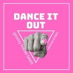 cover: Various - Dance It Out (Groovy House Beats)