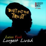 cover: Lutan Fyah - Don't Put Yuh Trust