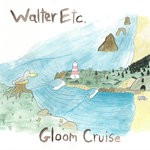 cover: Walter Etc - Gloom Cruise