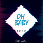 cover: Rebz - Oh Baby