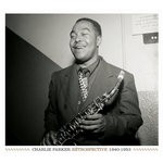 cover: Charlie Parker - Retrospective 1940-1953