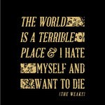 cover: The Superweaks - The World Is A Terrible Place And I Hate Myself And Want To Die