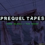 cover: Prequel Tapes - Core/Two Moons