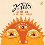 cover: Andrew Ashong|J-felix - Mind Up