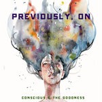 cover: Conscious & The Goodness|Juna - Previously, On