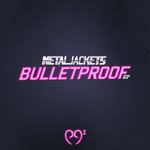 cover: Metaljackets - Bulletproof