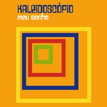 cover: Kaleidoscopio - Meu Sonho