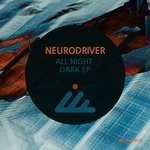 cover: Neurodriver - All Night Dark