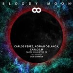 cover: Adrian Oblanca|Carlos Perez|Carlos.m - Close Your Eyes