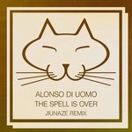 cover: Alonso Di Uomo - The Spell Is Over