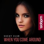 cover: Vacay Club - When You Come Around