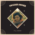 cover: Shannen Moser - I'll Sing