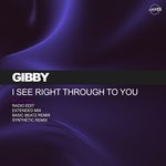 cover: Gibby - I See Right Through To You