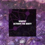 cover: Worthy - Activate The Booty