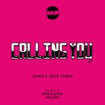 cover: Gawp & Gene Farris - Calling You EP