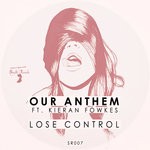 cover: Kieran Fowkes|Our Anthem - Lose Control