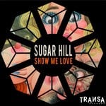 cover: Sugar Hill - Show Me Love