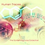 cover: The Screaming Love Collective - Human Traces