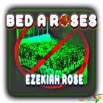 cover: Ezekiah Rose - Bed A Roses