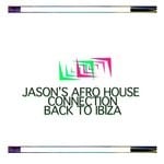 cover: Jason's Afro House Connection - Back To Ibiza